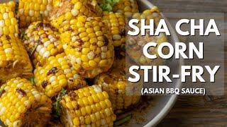 The most delicious savory corn dish - Sha Cha Corn Stir-Fry in 10 minutes