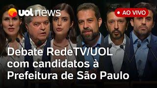 Debate RedeTVUOL AO VIVO  com candidatos à Prefeitura de São Paulo assista à íntegra  UOL News