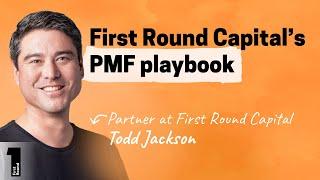A framework for finding product-market fit  Todd Jackson First Round Capital