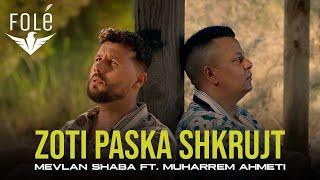 Mevlan Shaba ft. Muharrem Ahmeti - Zoti paska shkrujt Official Video