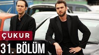 Çukur 31. Bölüm