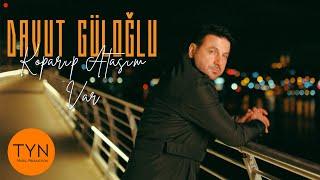 Davut Güloğlu - Koparıp Atasım Var Official Video
