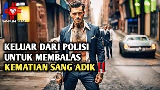 Polisi Brutal Mengamuk Setelah Adiknya Dih4bisi Gangster   Alur Cerita Film Action