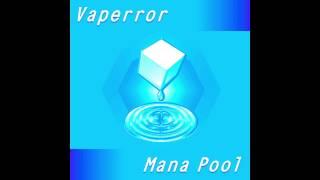 VAPERROR  Mana Pool
