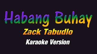 HABANG BUHAY - Zack Tabudlo  KARAOKE VRSION