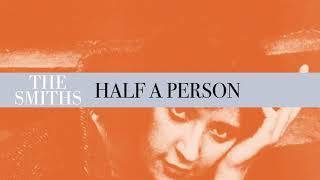 The Smiths - Half A Person Official Audio