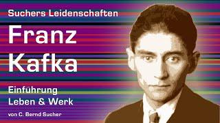 FRANZ KAFKA Einführung in LEBEN & WERK von C. Bernd SucherSuchers Leidenschaften