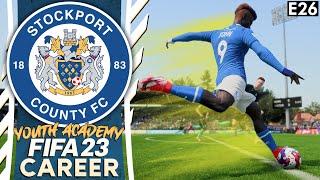 FINDING THE FINISHING TOUCH  FIFA 23 YOUTH ACADEMY CAREER MODE  STOCKPORT EP 26