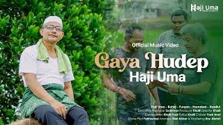 Gaya Hudep - Haji Uma Official Music Video