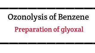 Ozonolysis of Benzene Addition of ozone to benzene