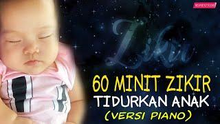 Zikir Tidurkan Anak Menangis Lullaby For Babies Piano Version