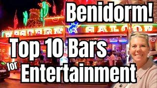 Benidorm - Top 10  ENTERTAINMENT & CABARET Bars Have you been to them all?