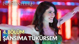 Şansıma Tükürsem - Dilber  İnci Taneleri 4. Bölüm