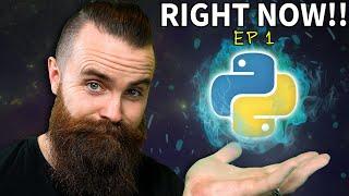 you need to learn Python RIGHT NOW  EP 1