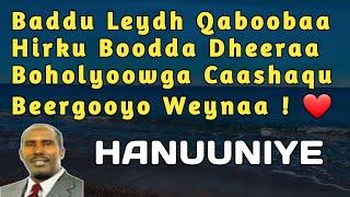 hanuuniye  Cabdalla Yuusuf Hanuuniye baddu laydh Qaboobaa  hirku booda dheera  badu leydh Qabooba