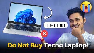 Do not buy Tecno Laptop? Tecno Laptop review