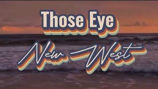 Those Eye - New West