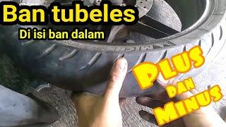 plus dan minus ban tubeles di isi ban dalam