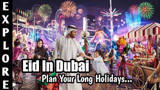 Where to plan eid holidays in dubai 2022  Upcoming dubai eid Activities  Eid holiday top Places