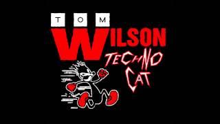 Tom Wilson - Techno Cat Perplexer Remix