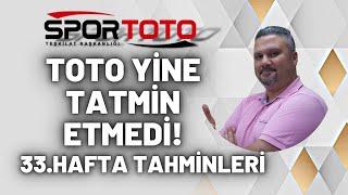 SPOR TOTO 33. HAFTA TAHMİNLERİ  TOTO YİNE TATMİN ETMEDİ   İddaabilir TV