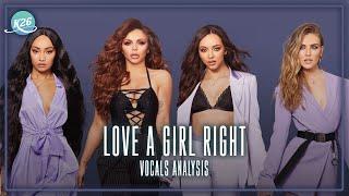 Little Mix  Love A Girl Right  Vocals Analysis 2022 Update