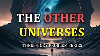The Other Universes  Three Body Problem Series