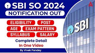 SBI SO Notification 2024  SBI SO Syllabus Exam Pattern Age Salary  SBI SO Recruitment 2024