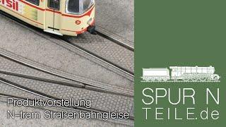 Produktvorstellung N-tram Strassenbahngleise