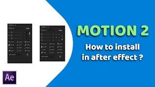 How to install motion v2 script to after Effects?  طريقة تثبيت سكربت موشن 2 للأفتر إفكت؟