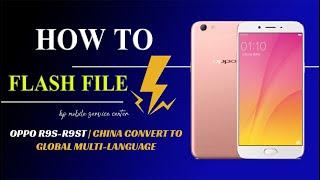 OPPO R9S-R9ST China Version Flash Convert To Global Full Play Store Multi-Language 2023