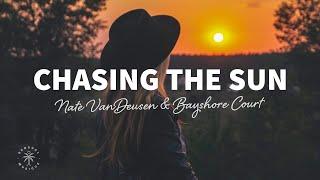 Nate VanDeusen & Bayshore Court - Chasing The Sun Lyrics