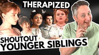 Younger Siblings - Bridgerton Gets Therapized