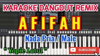 Afifah Karaoke - Karaoke Afifah Nada Pria  Male - Yopie Latul