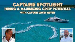 Captains Spotlight David Meyer and Sean Meagher on Hiring and Maximizing Crew Potential