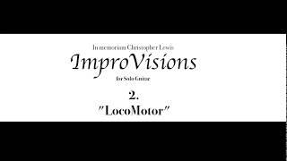 John Gordon Armstrong ImproVisions 2.  LocoMotor Score Video