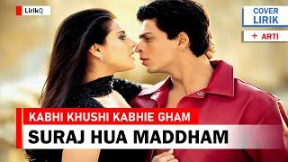 Suraj Hua Maddham  Ost. Kabhi Khushi Kabhie Gham Lirik Terjemahan