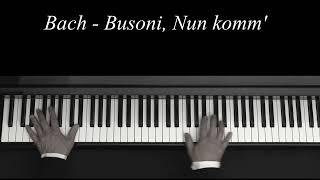 J. S. Bach  Nun komm der Heiden Heiland  BWV. 659 Transcr. par F. Busoni pour Piano