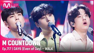 DAY6 Even of Day - WALK Comeback Stage  #엠카운트다운 EP.717  Mnet 210708 방송