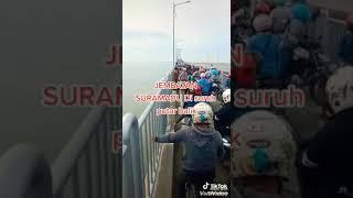 Disuruh Putar Balik di Jembatan Suramadu by Tiktok @baiturrosy