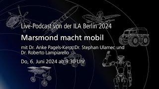 Marsmond macht mobil  Live-Podcast  ILA Berlin 2024