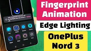 Change Fingerprint Animation Style and Edge Lighting Colors - OnePlus Nord 3