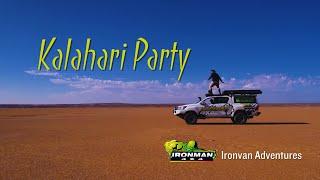 a Kalahari Party - Ironvan Adventures.