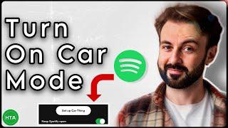 How To Turn On  Off Car Mode for Spotify App