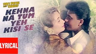 Kehna Na Tum Yeh Kisi Se Lyrical Video   Pati Patni Aur Tawaif  Mohd. Aziz Salma Agha  Mithun