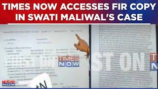 Times Now Accesses FIR Copy In Swati Maliwals Case 7-Page Complaint Details Revealed