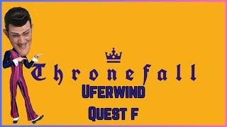 Uferwind Quest F GUIDE  Thronefall 