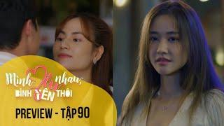 Preview Mình yêu nhau bình yên thôi tập 90  VTV Giải Trí