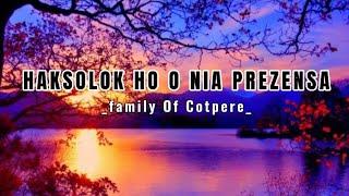 HAKSOLOK HO O NIA PREZENSA - Family Cotpere  Official Lirik Musick 