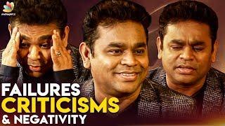 Failures Criticisms & Negativity  How to Overcome Them?  AR Rahman Opens Up  Interview